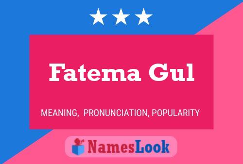 Póster del nombre Fatema Gul