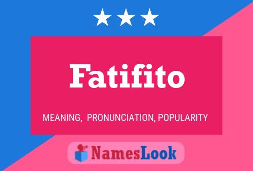 Póster del nombre Fatifito