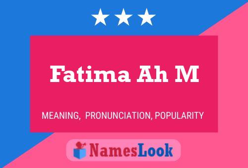 Póster del nombre Fatima Ah M