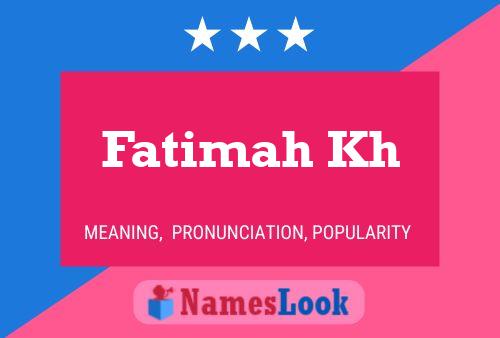 Póster del nombre Fatimah Kh