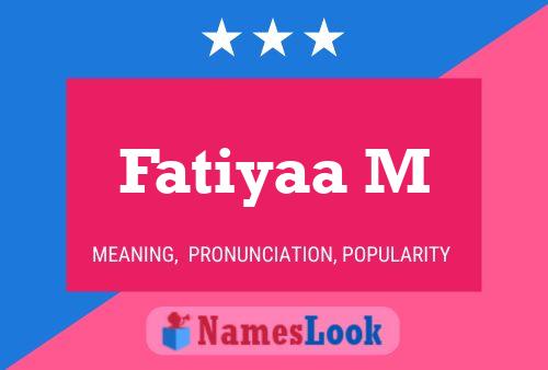 Póster del nombre Fatiyaa M