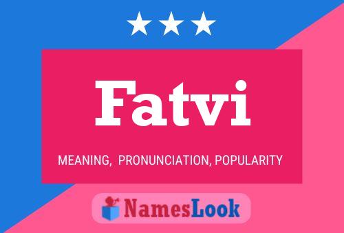 Póster del nombre Fatvi