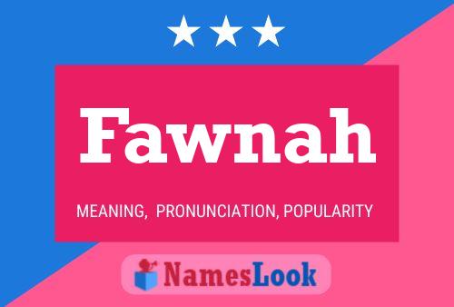 Póster del nombre Fawnah