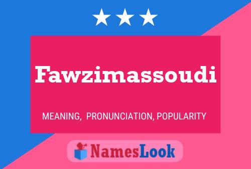 Póster del nombre Fawzimassoudi