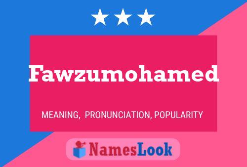 Póster del nombre Fawzumohamed