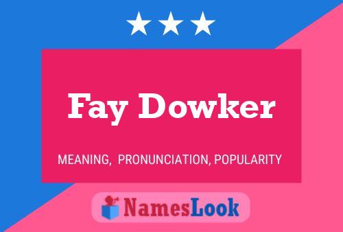 Póster del nombre Fay Dowker