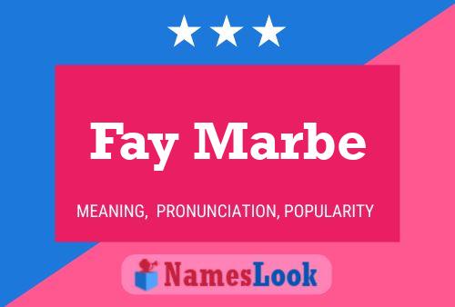 Póster del nombre Fay Marbe