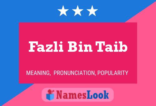 Póster del nombre Fazli Bin Taib