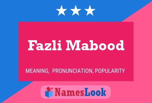 Póster del nombre Fazli Mabood