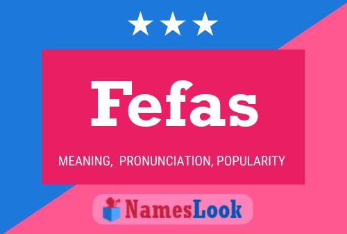 Póster del nombre Fefas