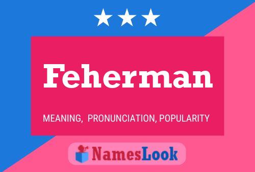 Póster del nombre Feherman