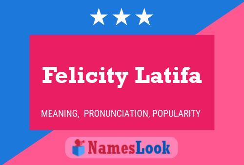 Póster del nombre Felicity Latifa