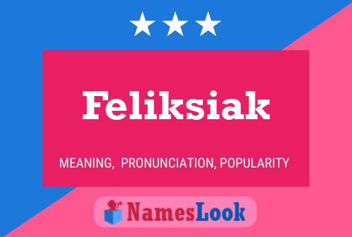 Póster del nombre Feliksiak