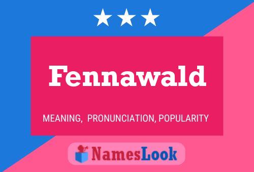 Póster del nombre Fennawald