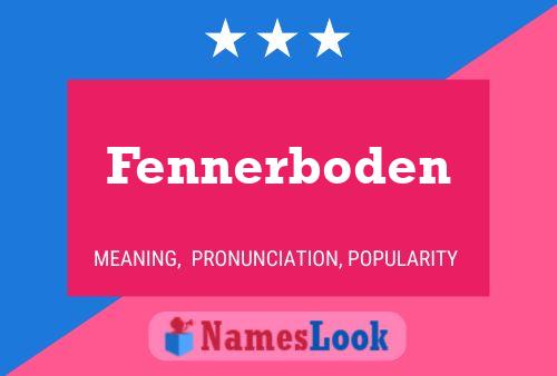 Póster del nombre Fennerboden