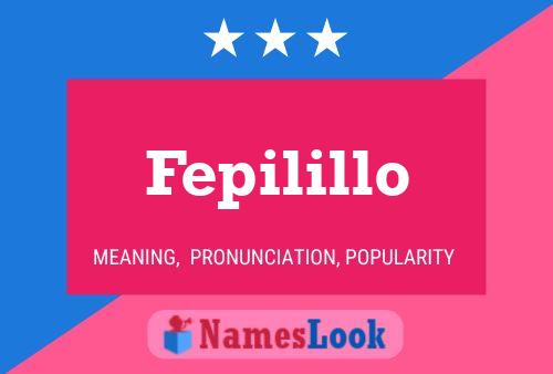 Póster del nombre Fepilillo