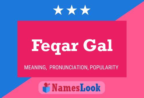 Póster del nombre Feqar Gal