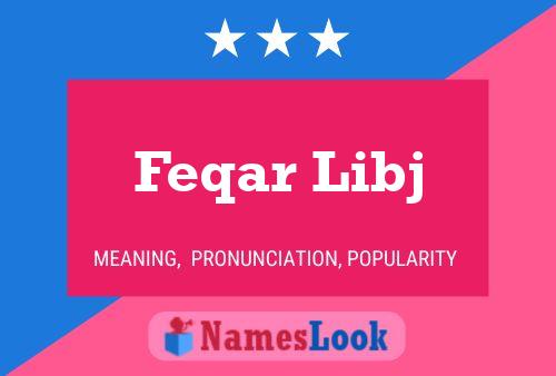 Póster del nombre Feqar Libj