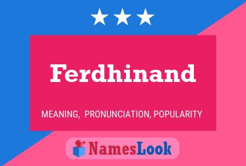 Póster del nombre Ferdhinand