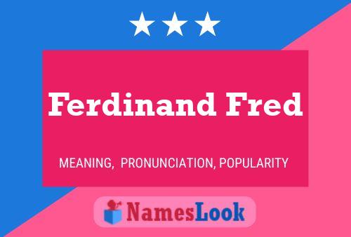 Póster del nombre Ferdinand Fred