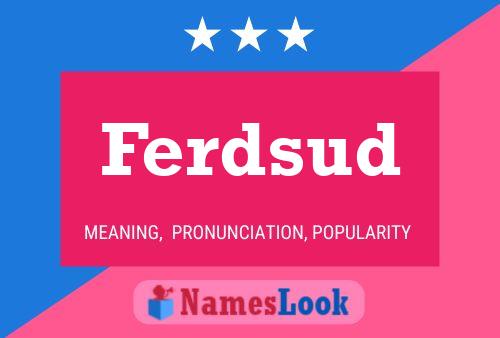 Póster del nombre Ferdsud