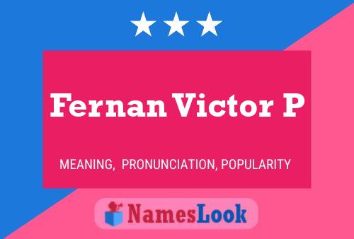 Póster del nombre Fernan Victor P