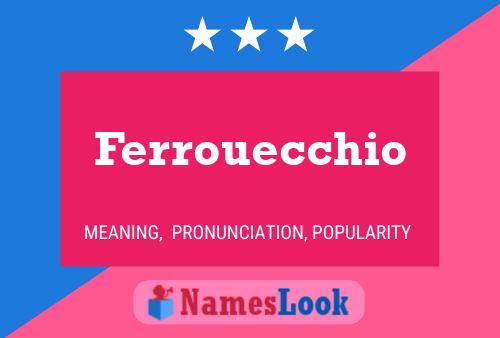 Póster del nombre Ferrouecchio