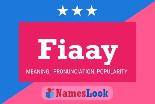 Póster del nombre Fiaay