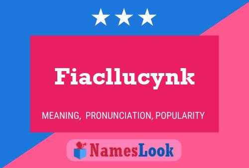 Póster del nombre Fiacllucynk