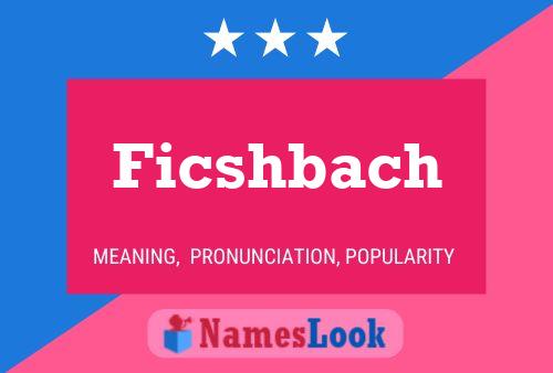 Póster del nombre Ficshbach