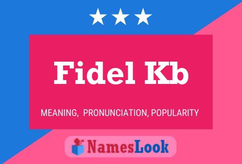 Póster del nombre Fidel Kb