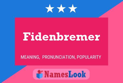 Póster del nombre Fidenbremer