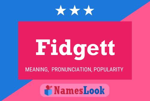 Póster del nombre Fidgett