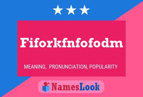 Póster del nombre Fiforkfnfofodm