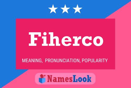 Póster del nombre Fiherco