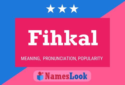 Póster del nombre Fihkal