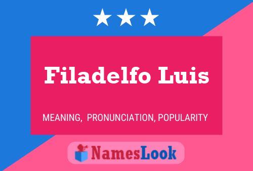 Póster del nombre Filadelfo Luis