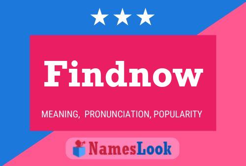 Póster del nombre Findnow