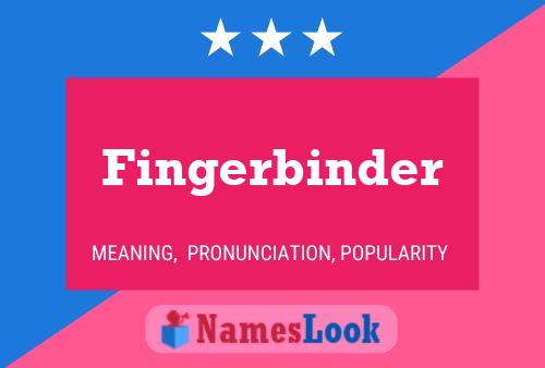 Póster del nombre Fingerbinder