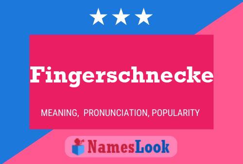 Póster del nombre Fingerschnecke