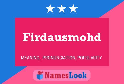 Póster del nombre Firdausmohd