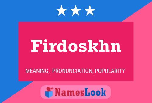 Póster del nombre Firdoskhn