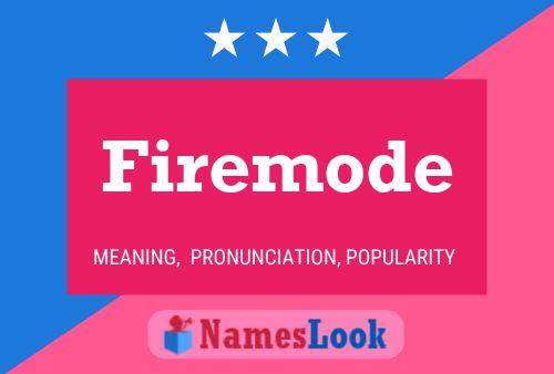 Póster del nombre Firemode