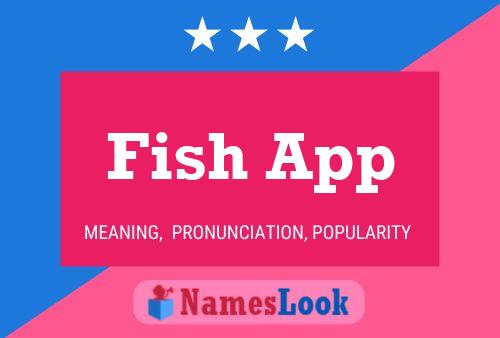 Póster del nombre Fish App