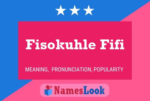 Póster del nombre Fisokuhle Fifi