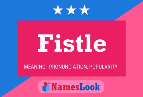 Póster del nombre Fistle