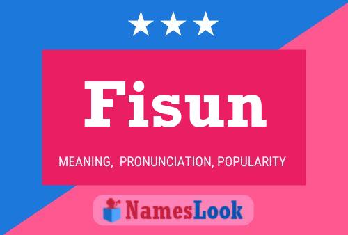 Póster del nombre Fisun