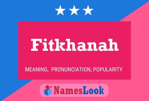 Póster del nombre Fitkhanah