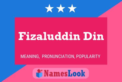 Póster del nombre Fizaluddin Din