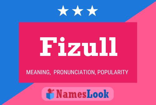 Póster del nombre Fizull